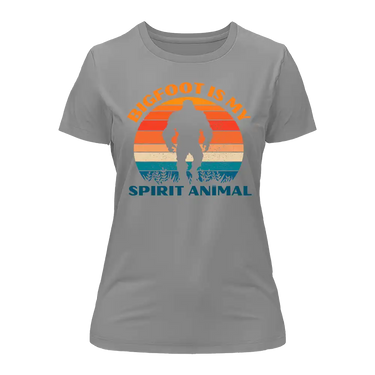 Bigfoot Is My Spirit Animal T-Shirt for Women